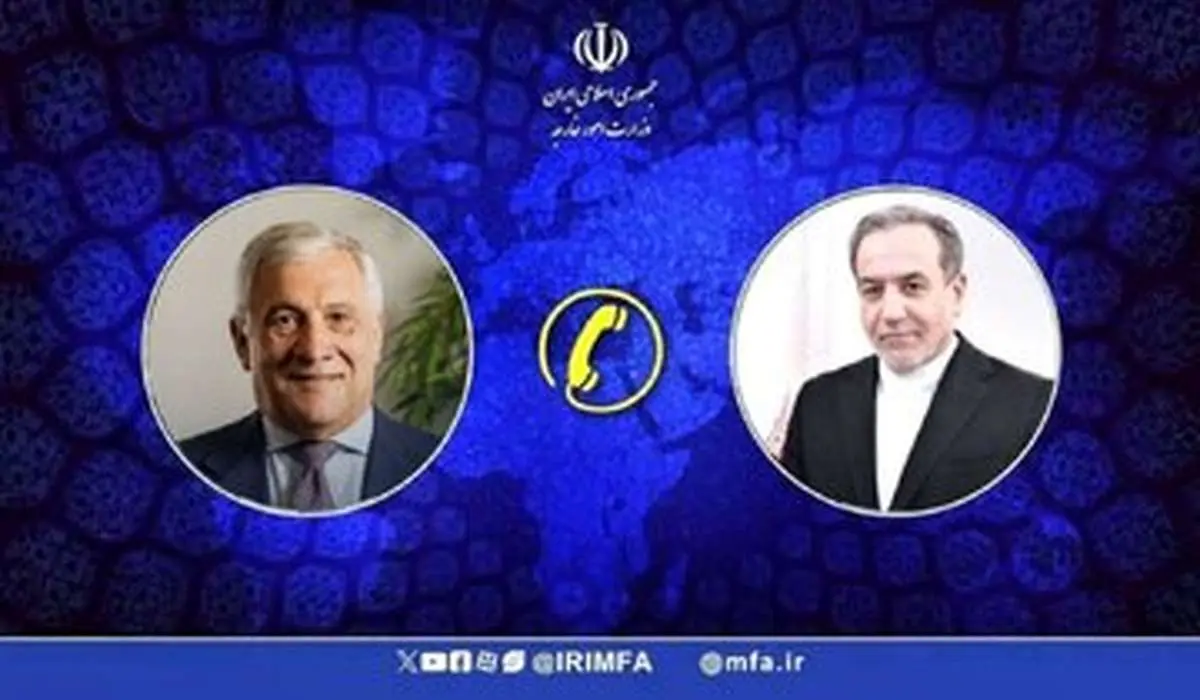 عراقچی وزیرخارجه ایتالیا را در جریان نتایج مذاکرات ایران ـ آمریکا قرار داد
